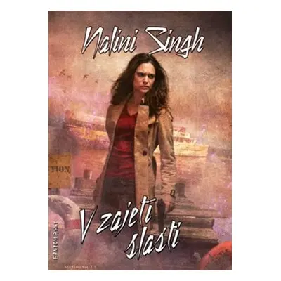 V zajetí slasti - Nalini Singh