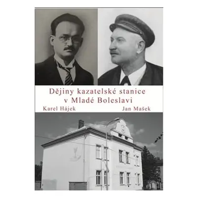 Dějiny kazatelské stanice v Mladé Boleslavi - Karel Hájek, Jan Mašek