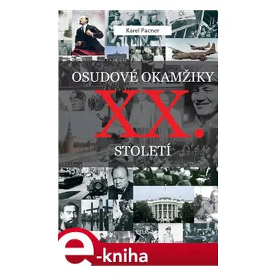 Osudové okamžiky XX. století - Karel Pacner