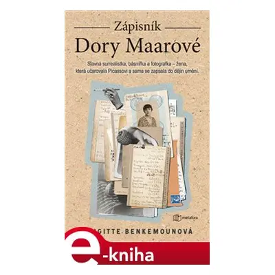 Zápisník Dory Maarové - Brigitte Benkemounová