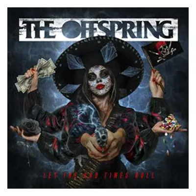 Let The Bad Times Roll - The Offspring