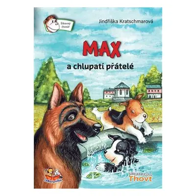 Max a chlupatí přátelé - Jindřiška Kratschmarová