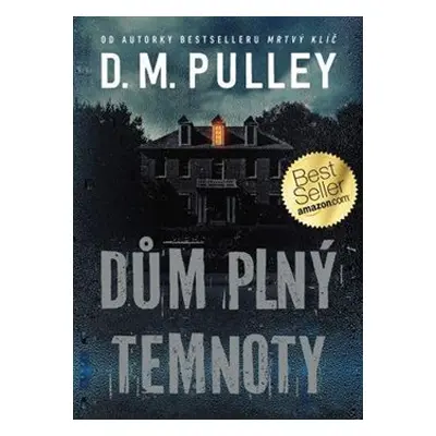 Dům plný temnoty - D. M. Pulley