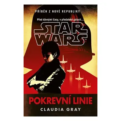 Star Wars - Pokrevní linie - Claudia Grayová