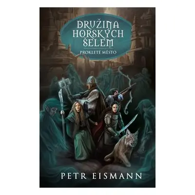 Družina Horských šelem 4 - Petr Eismann