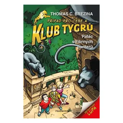 Klub Tygrů - Palác stříbrných panterů - Thomas Brezina