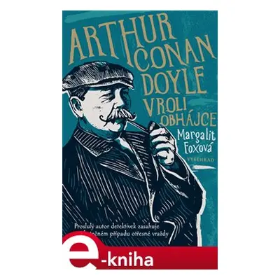 Arthur Conan Doyle v roli obhájce - Margalit Foxová