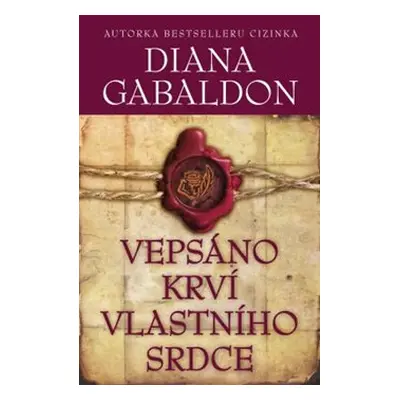 Vepsáno krví vlastního srdce - Diana Gabaldon