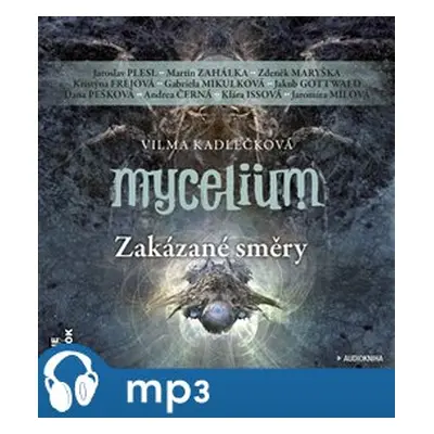 Mycelium VII: Zakázané směry, mp3 - Vilma Kadlečková