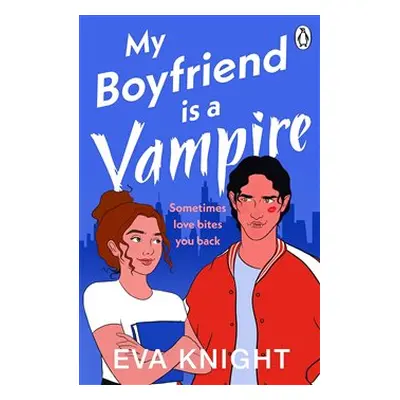 My Boyfriend is a Vampire - Eva Knight