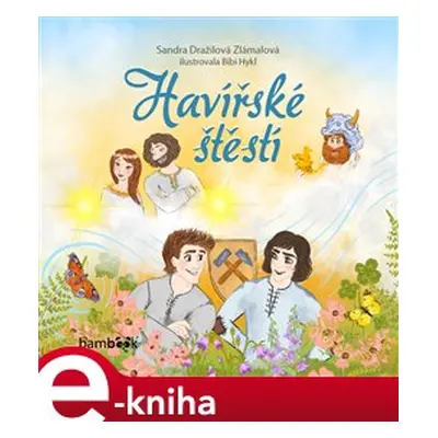 Havířské štěstí - Bibi Hykl, Sandra Dražilová-Zlámalová