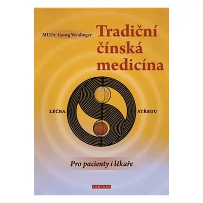 Tradiční čínská medicína - Georg Weidinger