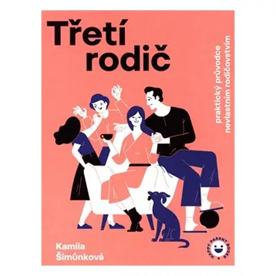 Třetí rodič - Kamila Šimůnková Petrovská