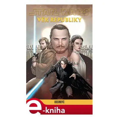 Star Wars - Věk Republiky: Hrdinové - kolektiv