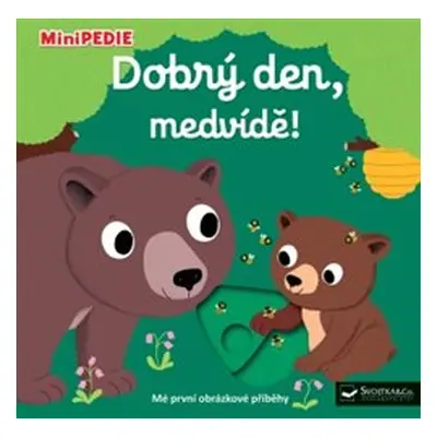 Dobrý den, medvídě!