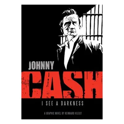 Johnny Cash, I see a darkness - Reinhard Kleist