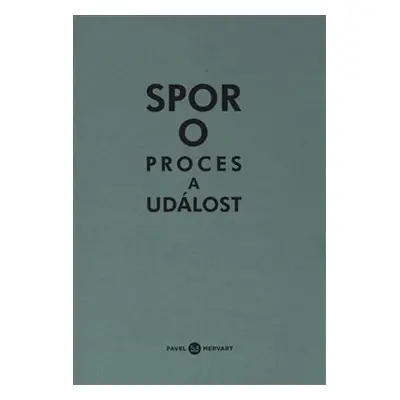 Spor o proces a událost - Michal Ajvaz, Karolína Pauknerová