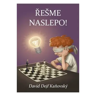 Řešme naslepo! - David Dejf Kaňovský