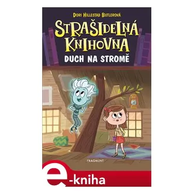 Strašidelná knihovna - Duch na stromě - Dori Butlerová Hillestad