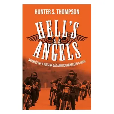 Hell&apos;s Angels - Hunter S. Thompson