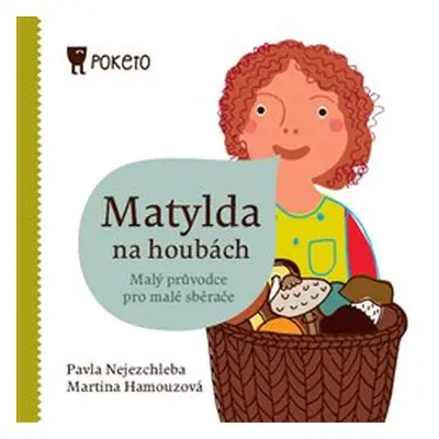 Matylda na houbách - Pavla Nejezchleba, Martina Hamouzová