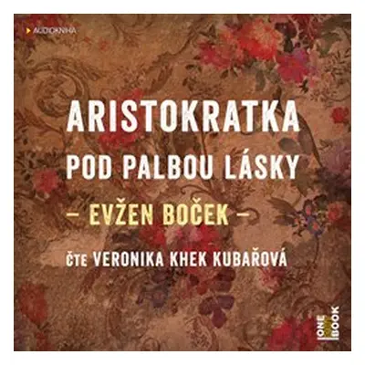 Aristokratka pod palbou lásky - Evžen Boček