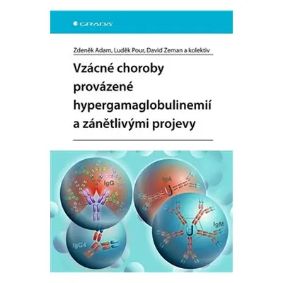 Vzácné choroby provázené hypergamaglobulinemií a zánětlivými projevy - Zdeněk Adam, Luděk Pour, 