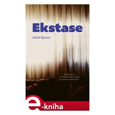 Ekstase - Jakub Šponer