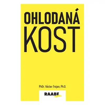 Ohlodaná kost - Václav Trojan