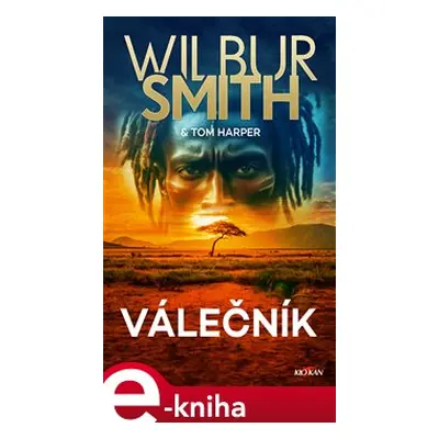 Válečník - Smith Wilbur, Tom Harper