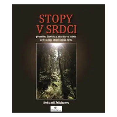 Stopy v srdci - Bohumil Ždichynec