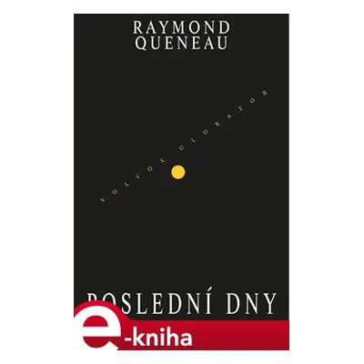 Poslední dny - Raymond Queneau