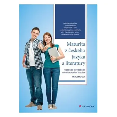 Maturita z českého jazyka a literatury - Učebnice a cvičebnice k ústní maturitní zkoušce - Marto