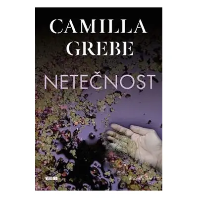 Netečnost - Camilla Grebe