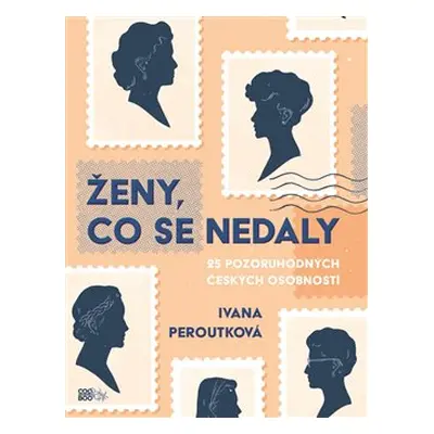 Ženy, co se nedaly - Ivana Peroutková