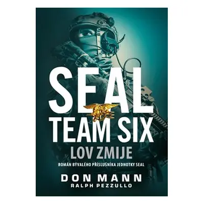 Seal Team Six: Lov zmije - Don Mann, Ralph Pezzullo