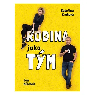 Rodina jako tým - Jan Mühlfeit, Petra Kryštofová