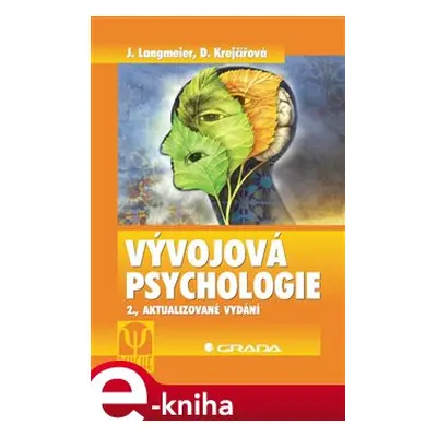 Vývojová psychologie - Josef Langmeier, Dana Krejčířová