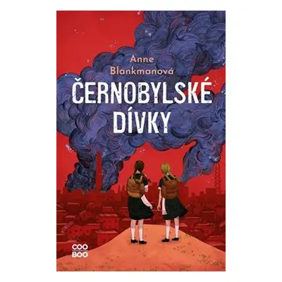 Černobylské dívky - Anne Blankmanová