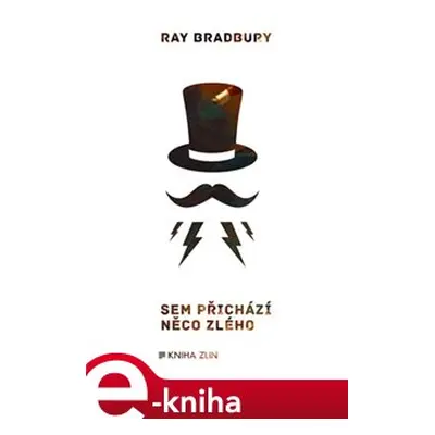 Sem přichází něco zlého - Ray Bradbury