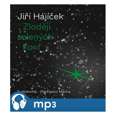 Zloději zelených koní, mp3 - Jiří Hájíček