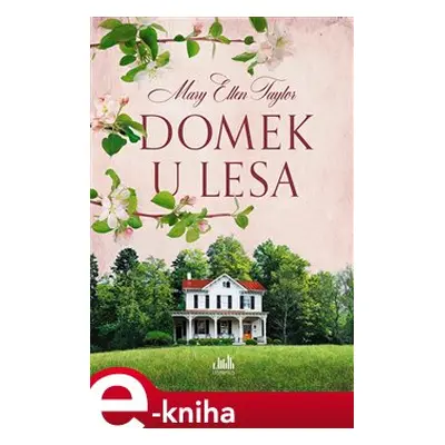 Domek u lesa - Mary Ellen Taylor