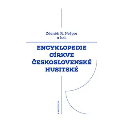 Encyklopedie Církve československé husitské - Zdeněk Nešpor