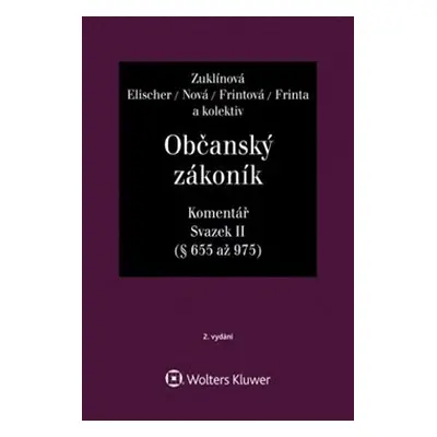 Občanský zákoník Svazek II - Dita Frintová, Ondřej Frinta, Hana Nová, kol., Michaela Zuklínová, 