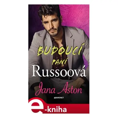 Budoucí paní Russoová - Jana Aston