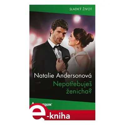 Nepotřebuješ ženicha? - Natalie Andersonová