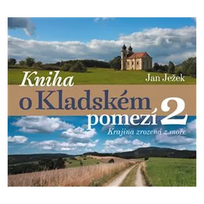 Kniha o Kladském pomezí 2. - Jan Ježek