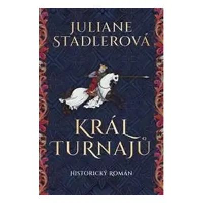 Král turnajů - Juliane Stadlerová