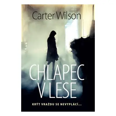 Chlapec v lese - Carter Wilson