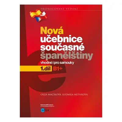 Nová učebnice současné španělštiny, 1. díl - Olga Macíková, Ludmila Mlýnková